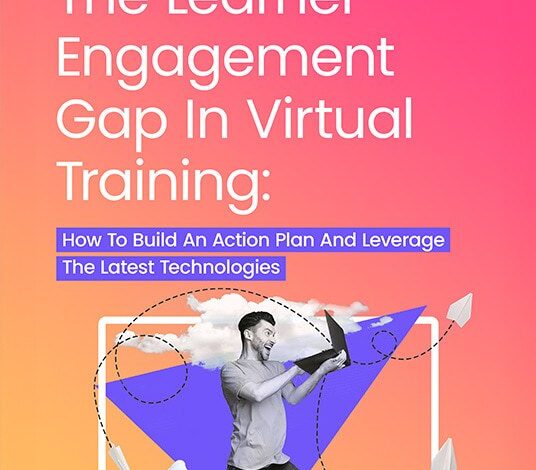 Understanding The Learner Engagement Gap Understanding The Learner Engagement Gap