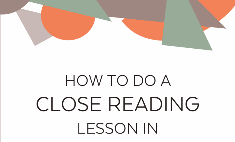 How to Do a Close Reading Lesson in Any Subject How to Do a Close Reading Lesson in Any Subject