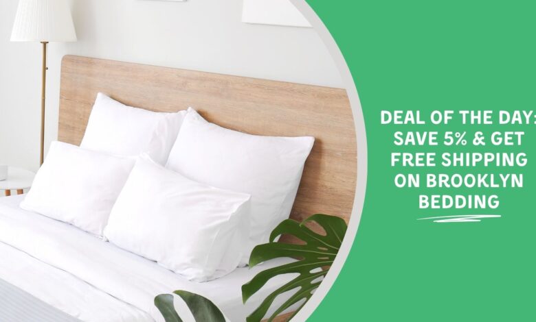 Deal of the Day: Save 5% & Get Free Shipping on Brooklyn Bedding