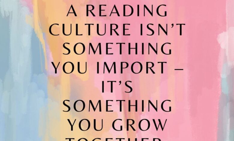 A Few Ideas for Building a Whole School Reading Culture – Pernille Ripp