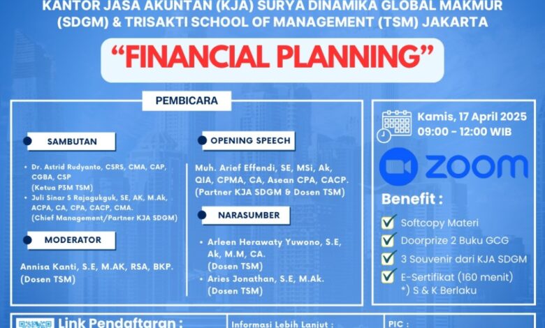 Free Webinar Series 5-Kolaborasi KJA SDGM & TSM-Financial Planning-Kamis tgl 17 April 2025 Jam 09.00-12.00 WIB Free Webinar Series 5-Kolaborasi KJA SDGM & TSM-Financial Planning-Kamis tgl 17 April 2025 Jam 09.00-12.00 WIB