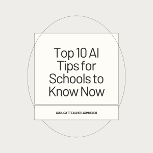 Top 10 AI Tips for Schools to Do Now Top 10 AI Tips for Schools to Do Now